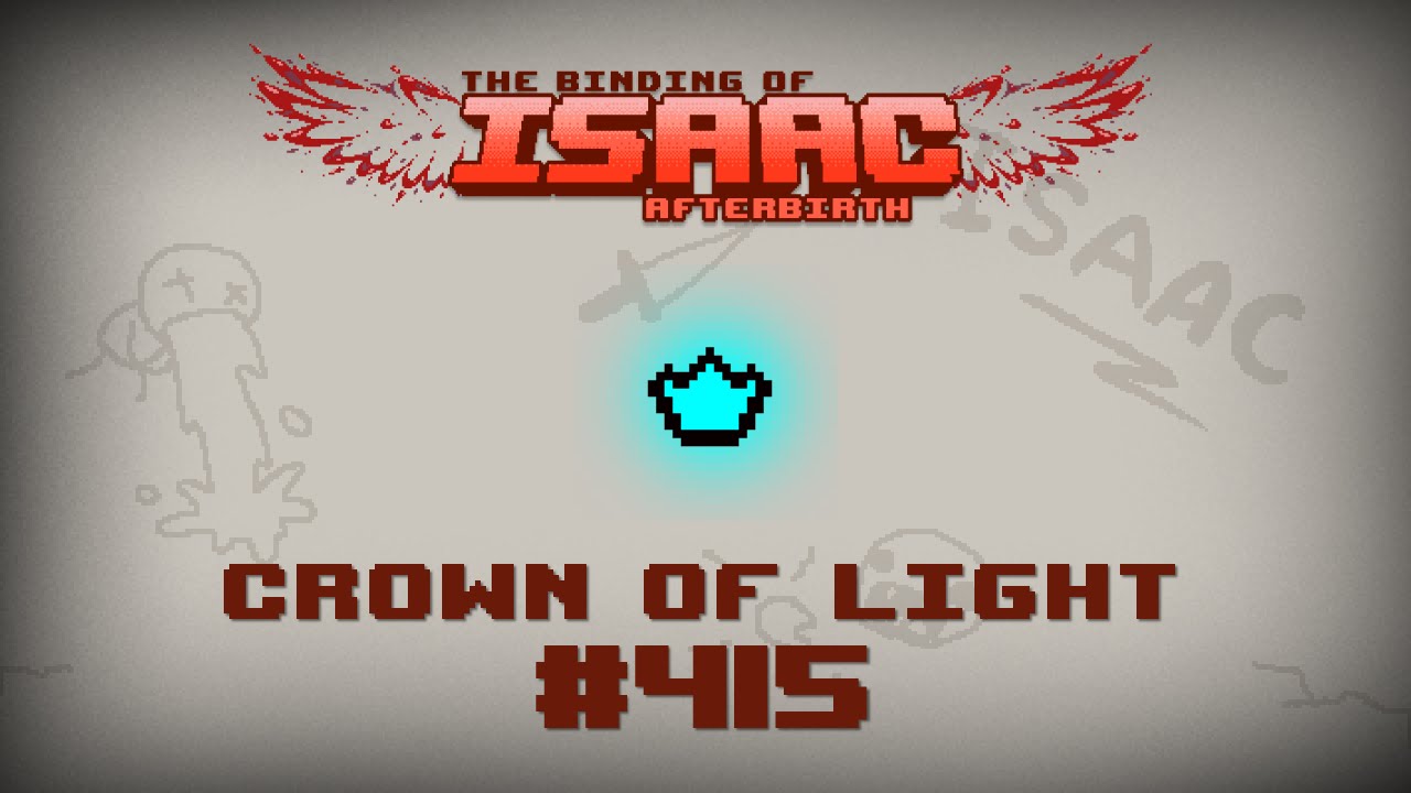 Binding of isaac crown of light song